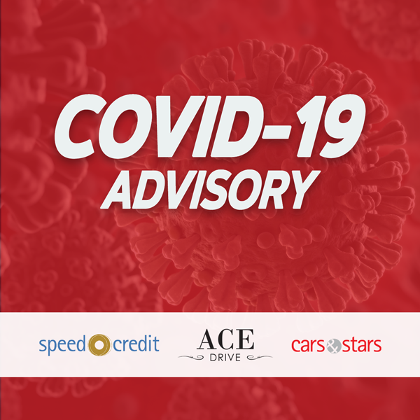 COVID-19 Advisory from Speed Credit, Ace Drive & Cars & Stars
